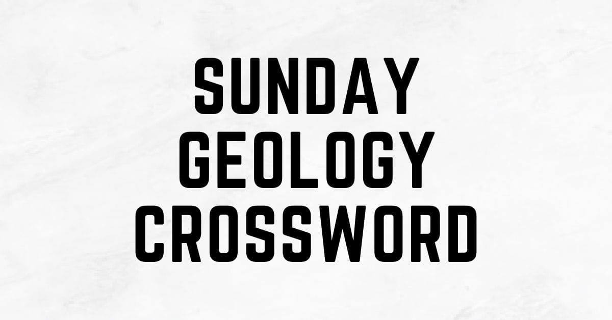 Sunday Geology Crossword